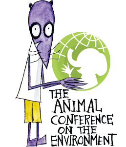 The Animal Conference on the Environment.
